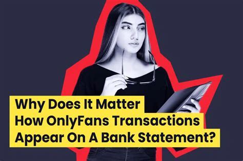 How Do Onlyfans Transactions Appear On Bank。